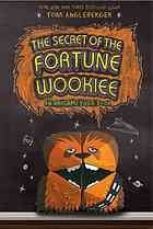 Tom Angleberger/The Secret Of The Fortune Wookie@An Origame Yoda Book